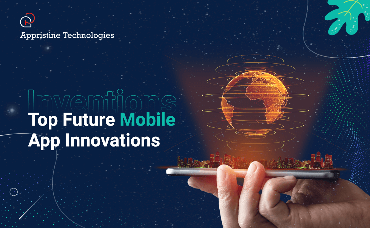 Top future mobile app innovations.